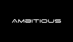 ambitious